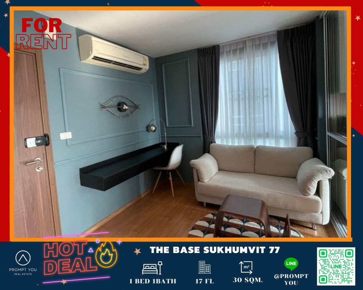 🔥The Base Sukhumvit 77 🔥Nicely decorated , high floor , ready to move in //Ask more info Lineofficial:@promptyou1