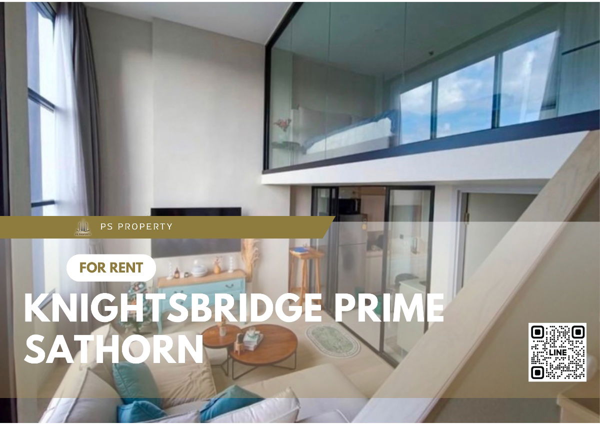 出租🔥KnightsBridge Prime Sathorn🔥 复式房，装修精美，家具电器齐全。