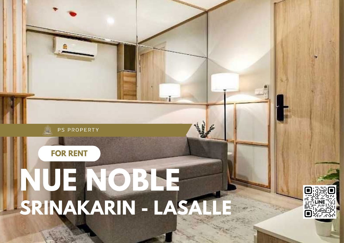 For rent 📣Nue Noble Srinakarin - Lasalle 📣 Very new room, beautifully decorated, fully furnished, near MRT Sri Lasalle.