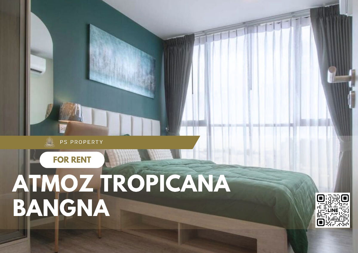 For rent 🔺 Atmoz Tropicana Bangna 🔺 complete furniture and electrical appliances, near MRT Si Iam.