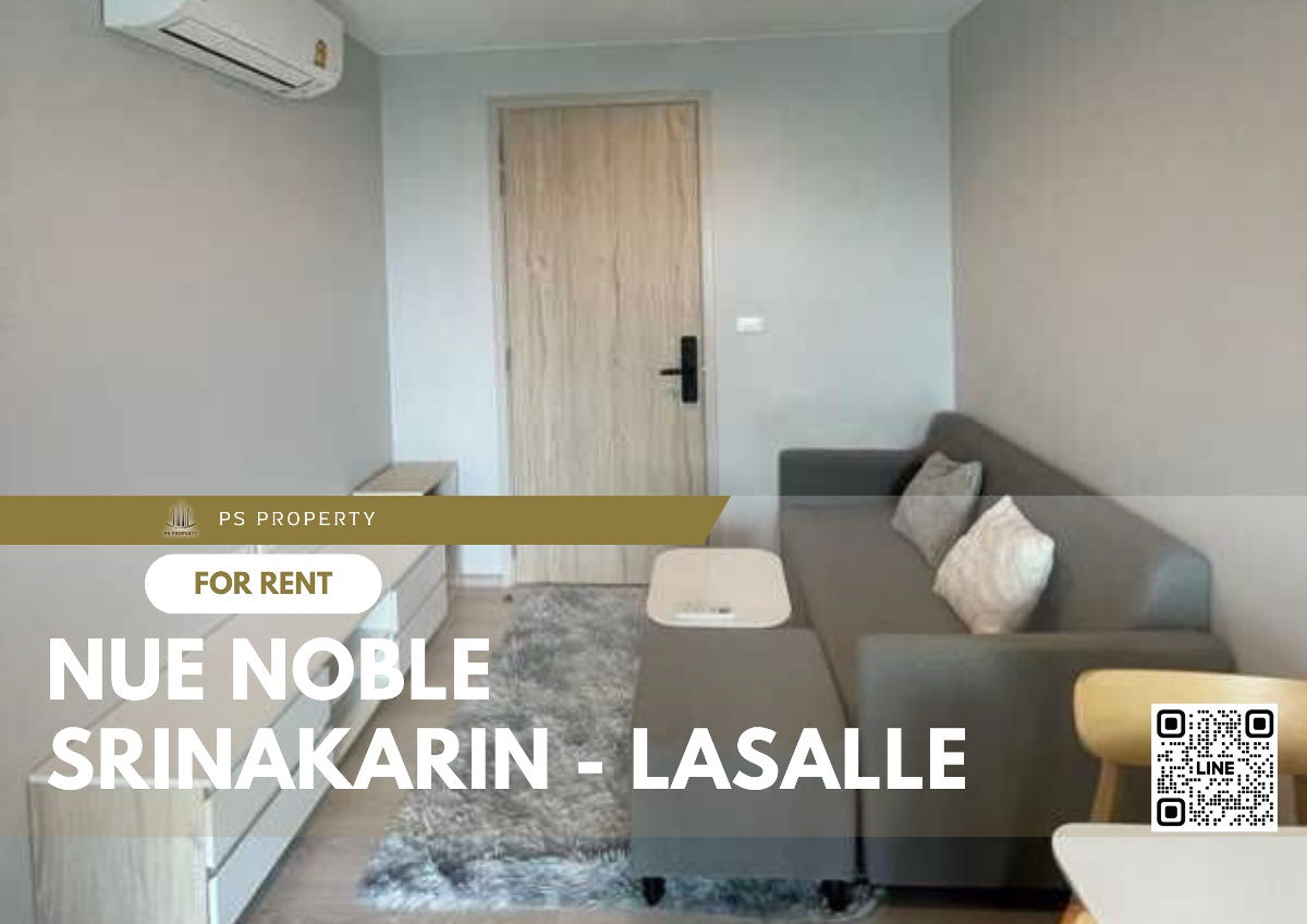 For rent 📍 Nue Noble Srinakarin - Lasalle 📍 Fully furnished and electrical appliances, near MRT Sri Lasalle.