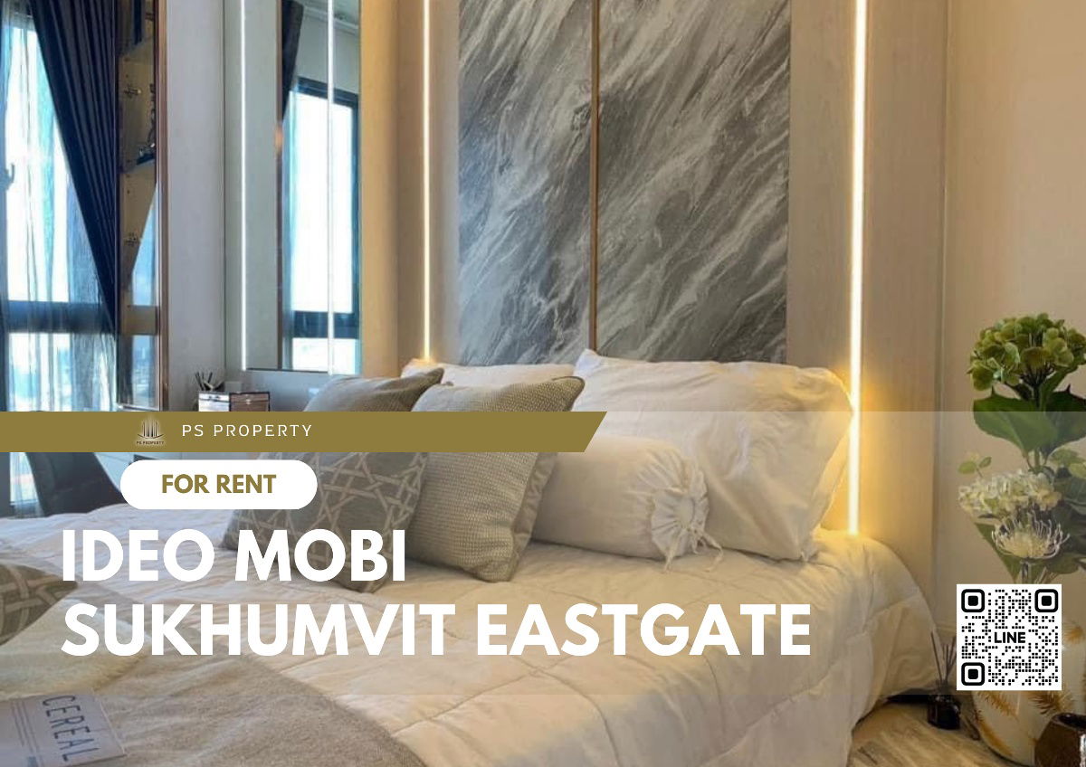 For rent 📍 IDEO Mobi Sukhumvit Eastgate 📍 Fully furnished and electrical appliances, near BTS Bangna.