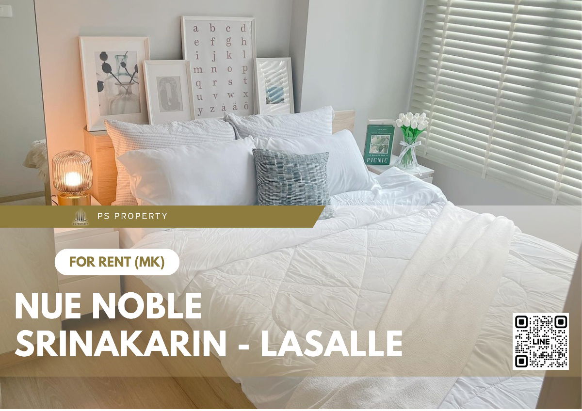 For rent 🔥 Nue Noble Srinakarin - Lasalle 🔥 near MRT Sri Lasalle, complete furniture and electrical appliances.