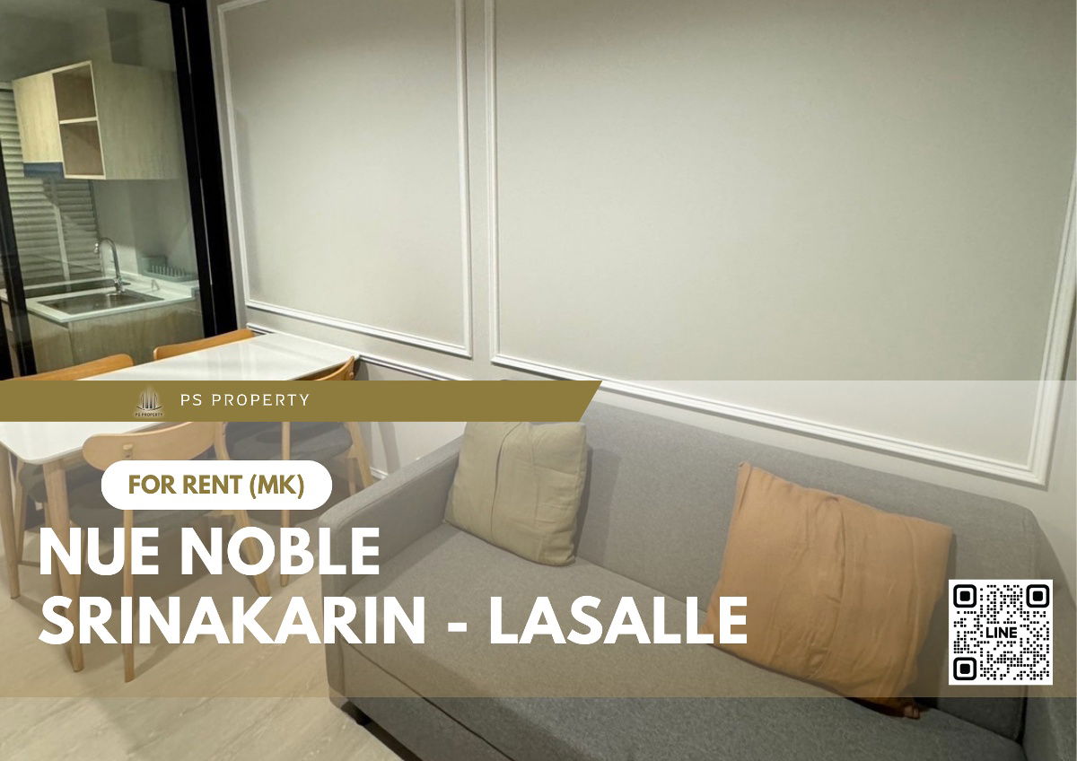 For rent ✨ Nue Noble Srinakarin - Lasalle ✨ complete furniture and electrical appliances, near MRT Sri Lasalle.