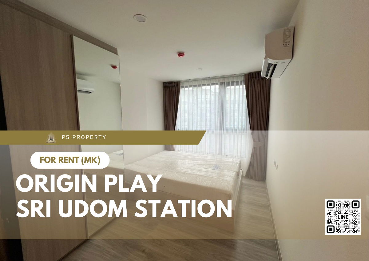 For rent ✨ Origin Play Sri Udom Station ✨ complete furniture and electrical appliances, near the BTS.