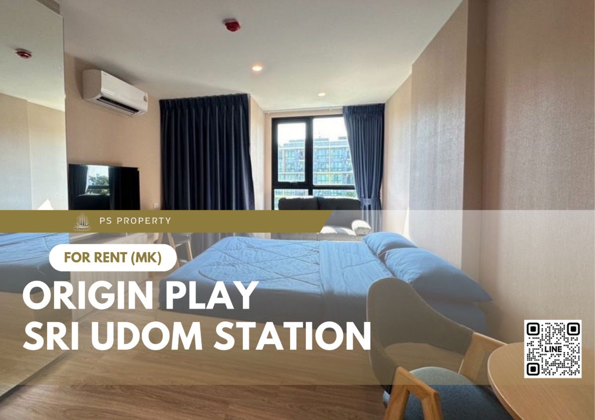 For rent 🔥 Origin Play Sri Udom Station 🔥 near BTS Udomsuk, complete with furniture and electrical appliances.
