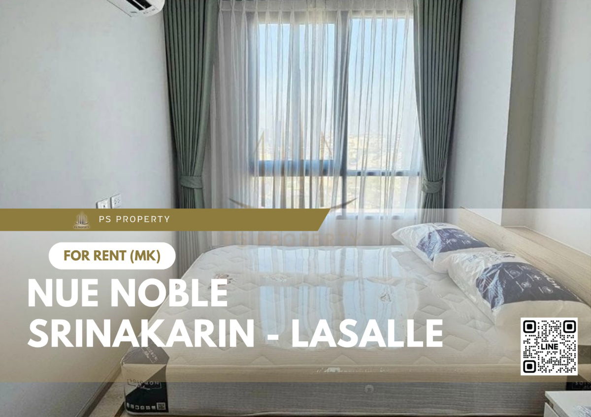 For rent 📍 Nue Noble Srinakarin - Lasalle 📍 Fully furnished and electrical appliances, near MRT Sri Lasalle.