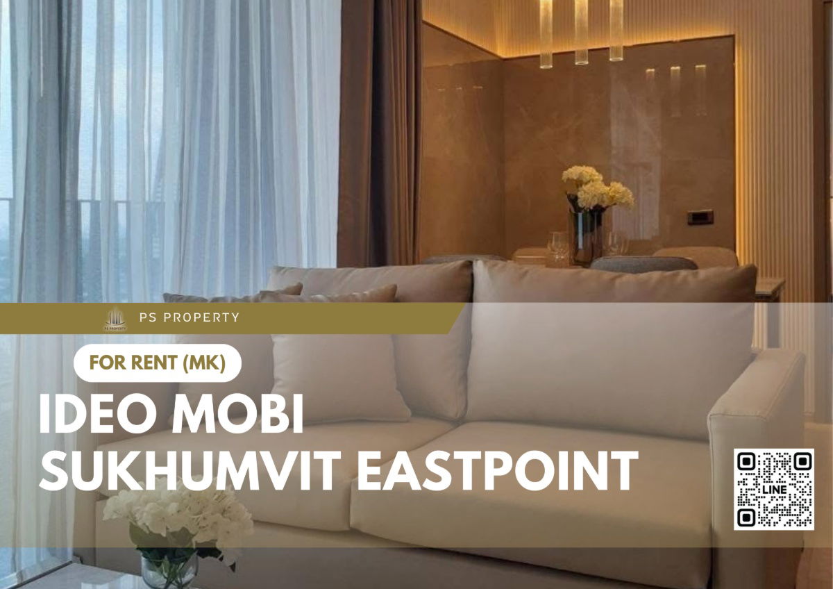For rent ✨ IDEO Mobi Sukhumvit Eastpoint ✨ near BTS Bangna, complete with furniture and electrical appliances.