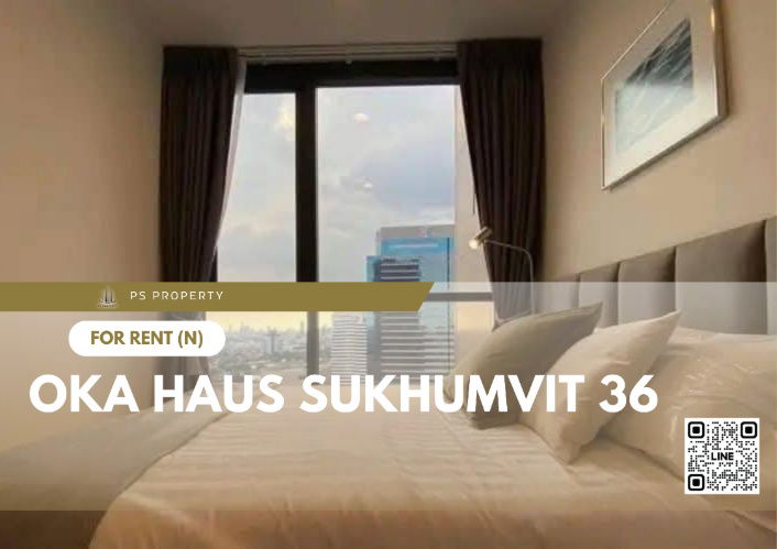 For rent 🔥 OKA HAUS Sukhumvit 36 ​​🔥 Fully furnished and equipped with electrical appliances, near BTS Thonglor