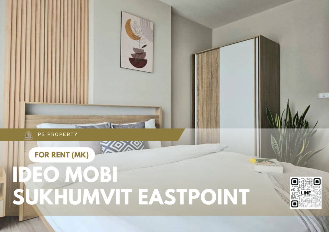 For rent ✨ IDEO Mobi Sukhumvit Eastpoint ✨ near BTS Bangna, complete with furniture and appliances