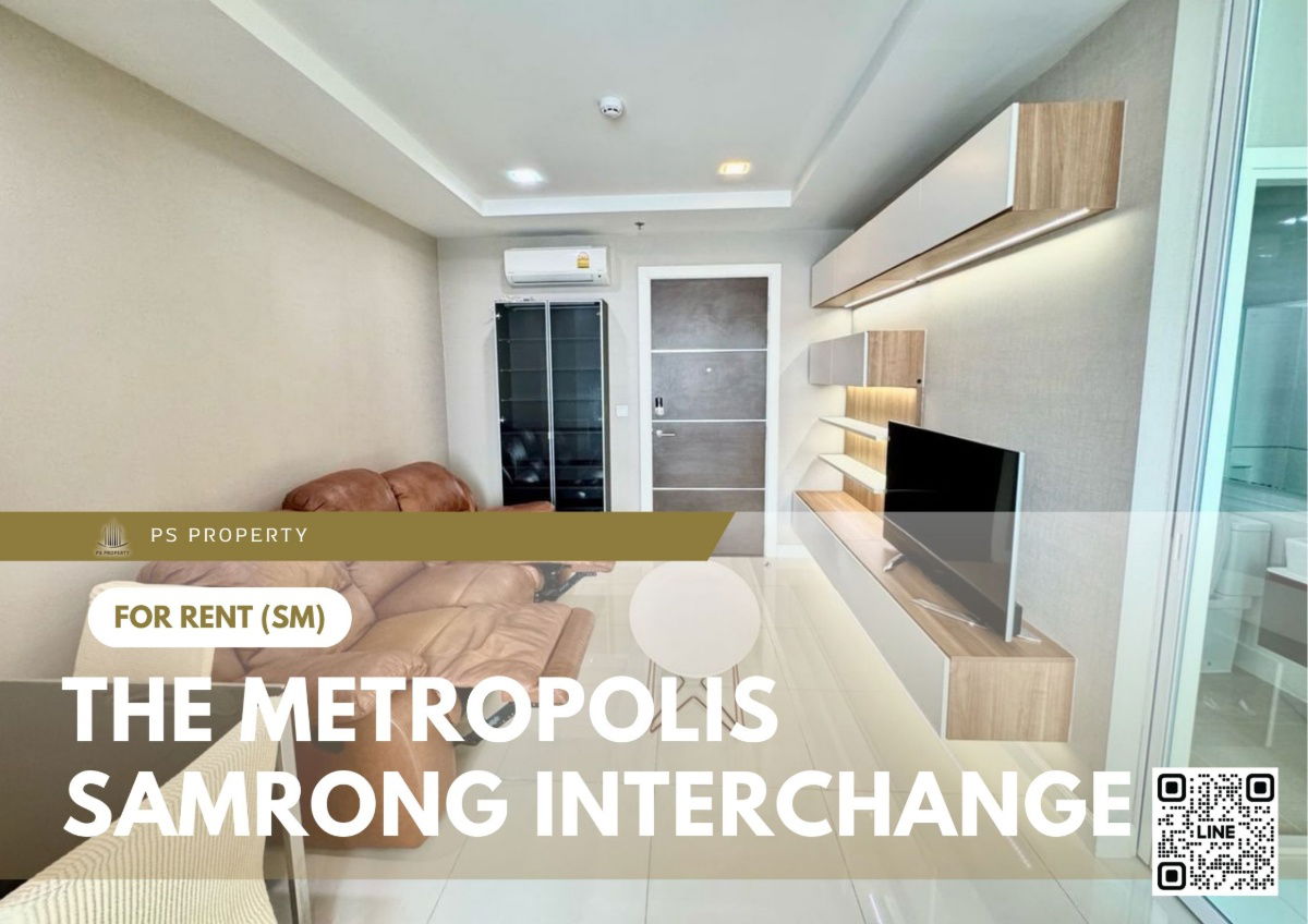 For rent 📍 The Metropolis Samrong Interchange 📍Convenient transportation, near BTS Samrong, fully furnished and equipped with appliances.