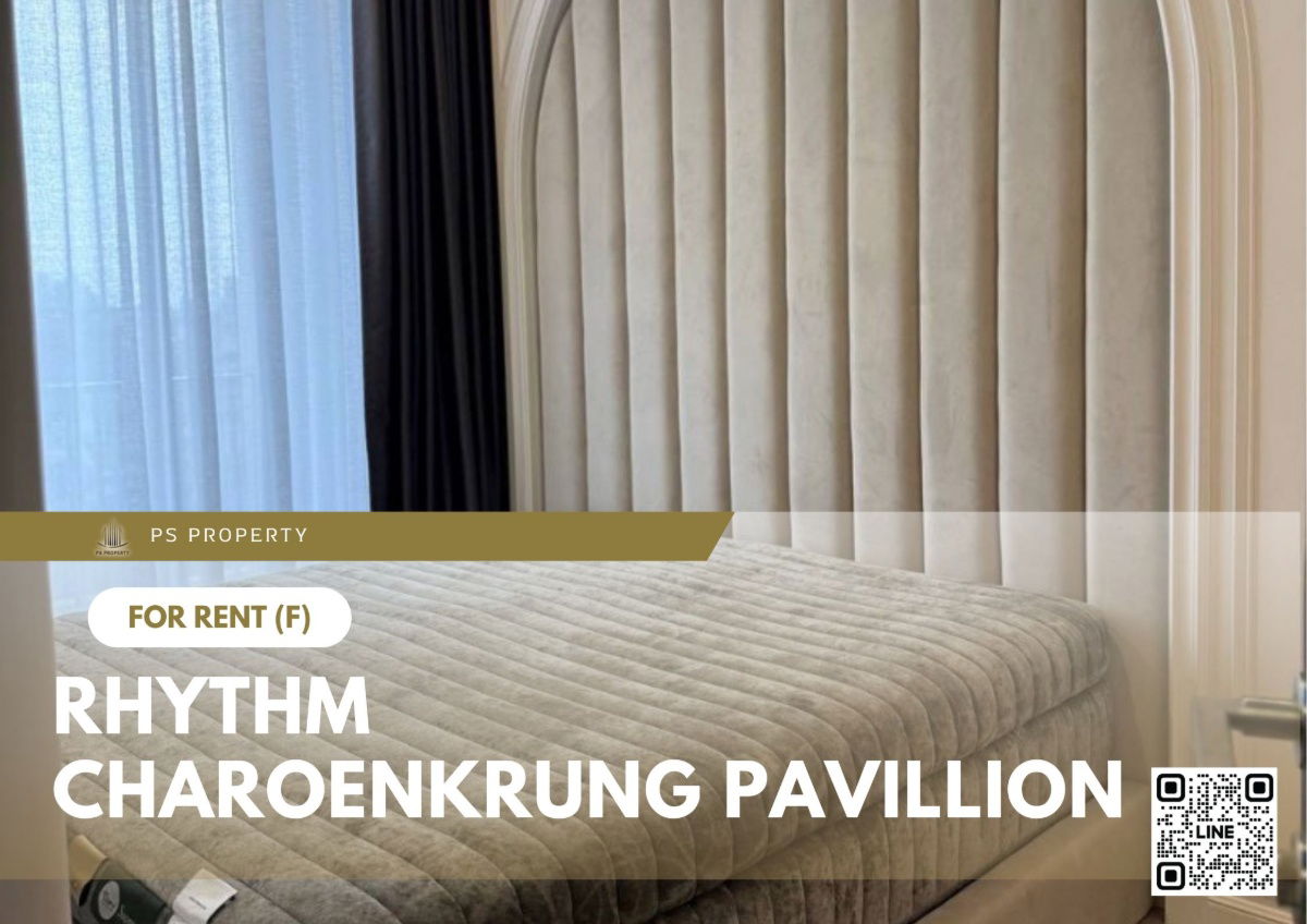 For rent 🔥 RHYTHM CHAROENKRUNG PAVILLION 🔥 Fully furnished and equipped, near BTS Saphan Taksin