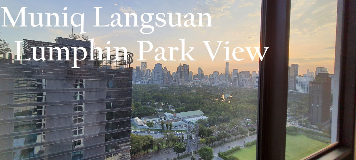🔥🔥🔥Cash back 5,000 baht !! Muniq LANGSUAN WITH LUMPHINI PARK VIEW 🔥🔥🔥