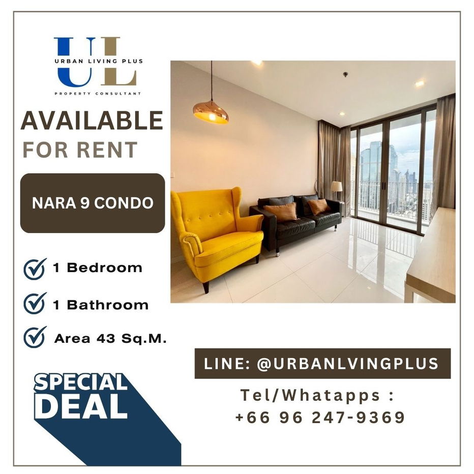 ( UL2509081 ) ✨Tel/Line 096-2479369✨  FOR RENT!! Nara9 Condo 1 bedroom, 1 bathroom, 43 Sq.M. High Floor !!! 🔥🔥🔥