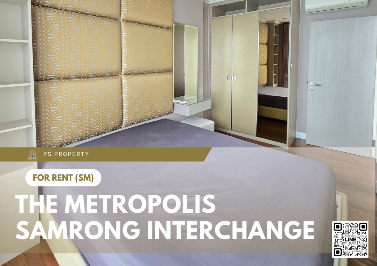 For rent 📍 The Metropolis Samrong Interchange 📍Convenient transportation, near BTS Samrong, fully furnished and equipped with appliances.