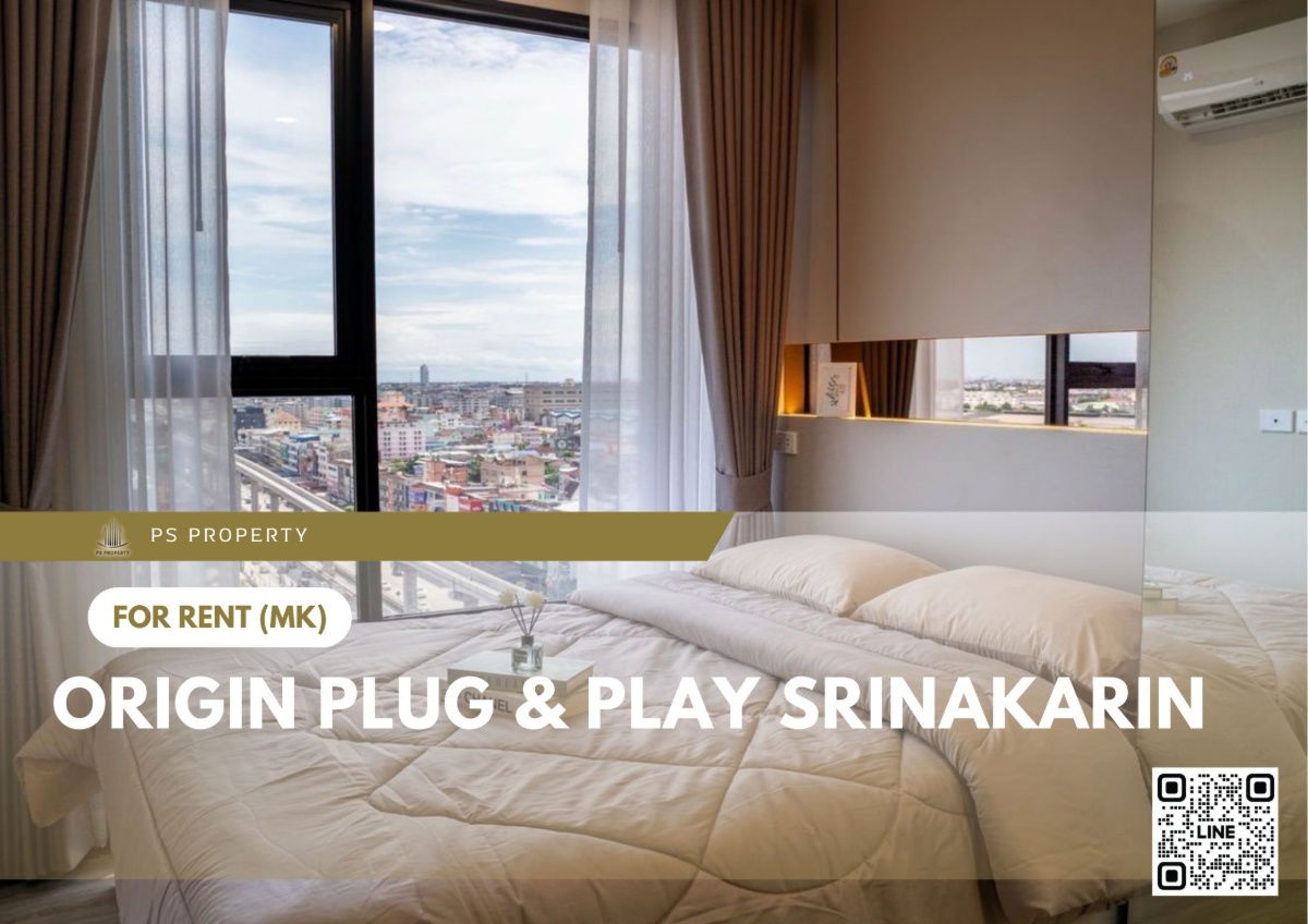 For rent 🔥 Origin Plug & Play Srinakarin 🔥 Fully furnished and equipped, near MRT Sri Dan