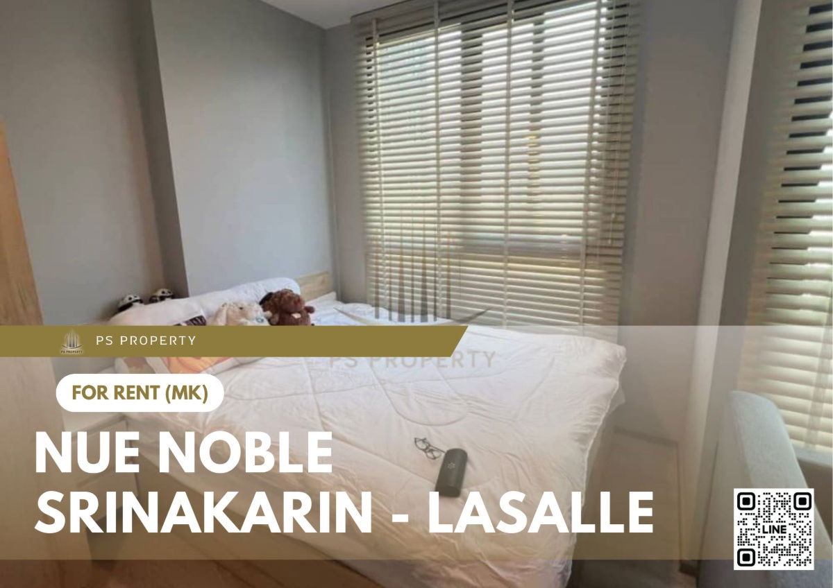 For rent 📍 Nue Noble Srinakarin - Lasalle 📍 Fully furnished and equipped, near MRT Sri Lasalle