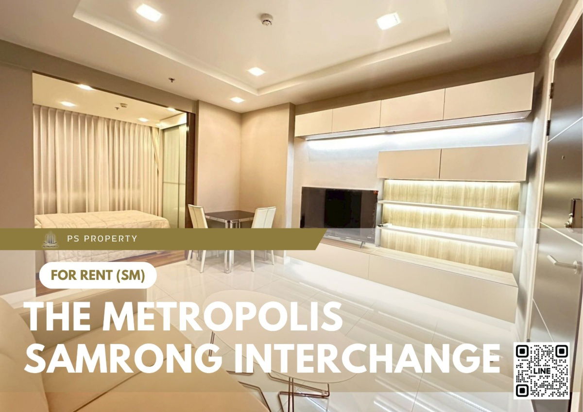 For rent ✨ The Metropolis Samrong Interchange ✨ near BTS Samrong, fully furnished and equipped with appliances