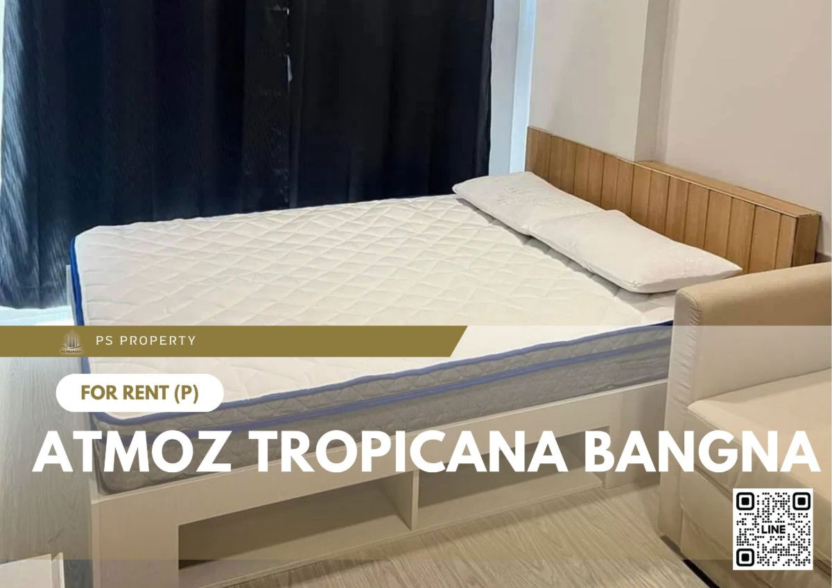 For rent 📌Atmoz Oasis Onnut📌 Very new room (1 Bedroom+Walk-in closet) fully furnished, ready to move in 🚆Near MRT Si Nut 400 meters.