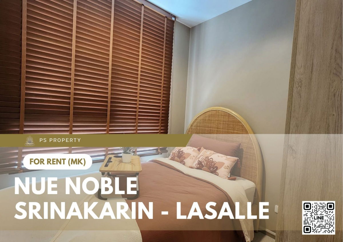 For rent 📍 Nue Noble Srinakarin - Lasalle 📍 Fully furnished and equipped, near MRT Sri Lasalle