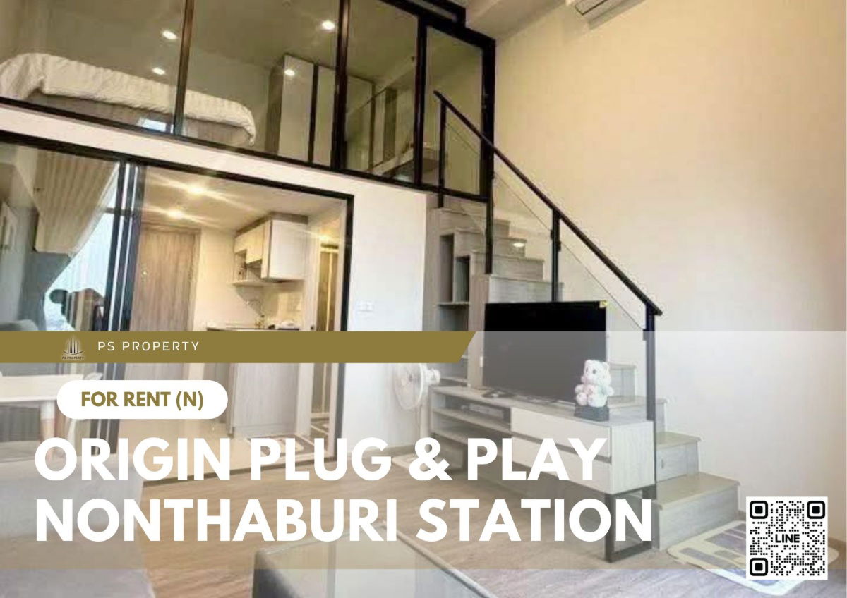 For rent 📍 Origin Plug & Play Nonthaburi Station 📍 Fully furnished and equipped, near MRT Nonthaburi Intersection