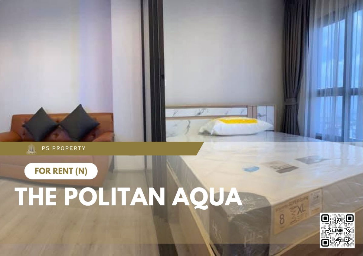 For rent ✨ The Politan Aqua ✨ Fully furnished and equipped, near MRT Nonthaburi Civic Center