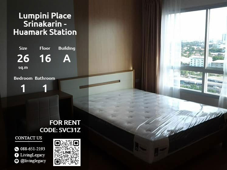 🏠 SVC31Z Condo For Rent Lumpini Place Srinakarin - Huamark Station 26 Sq.M. Floor 16 Building A 1 Bed 1 Bath  ✨ Move-in Ready! Beautiful