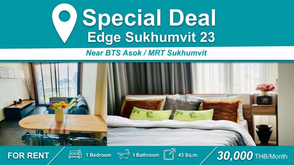 Edge Sukhumvit 23 Condo for Rent. 1-BR, Fully Furnished & Equipped. Near 🚆BTS Asok / MRT Sukhumvit