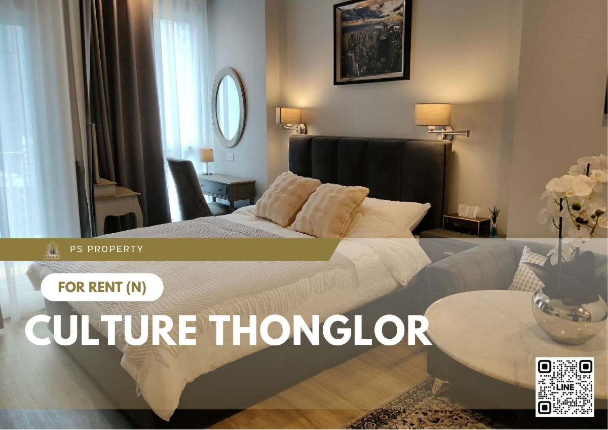 ให้เช่า ✨ Culture Thonglor ✨ ตกแต่งพร้อมอยู่ ใกล้ BTS ทองหล่อ