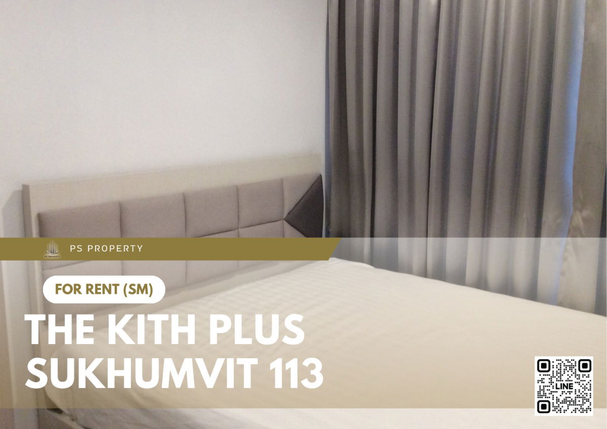 For rent 🔥 The Kith Plus Sukhumvit 113 🔥 Fully furnished and equipped with appliances