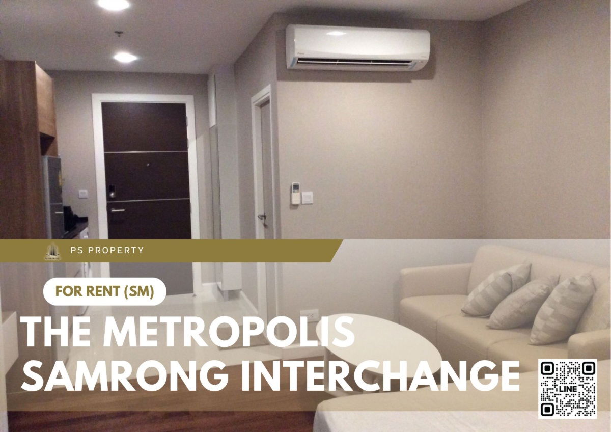 For rent 📍 The Metropolis Samrong Interchange 📍 Fully furnished and equipped, near BTS Samrong