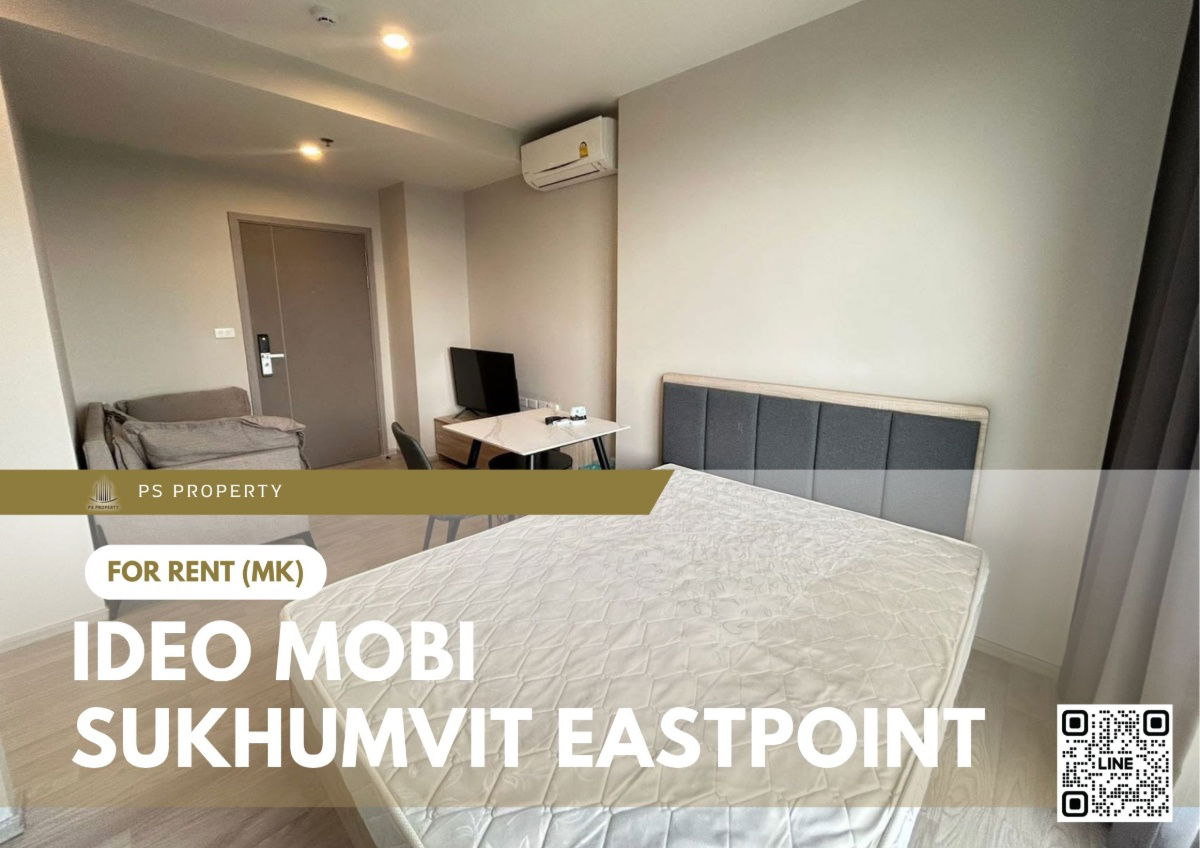 For rent 🔥 IDEO Mobi Sukhumvit Eastpoint 🔥 Fully furnished and equipped, near BTS Bangna