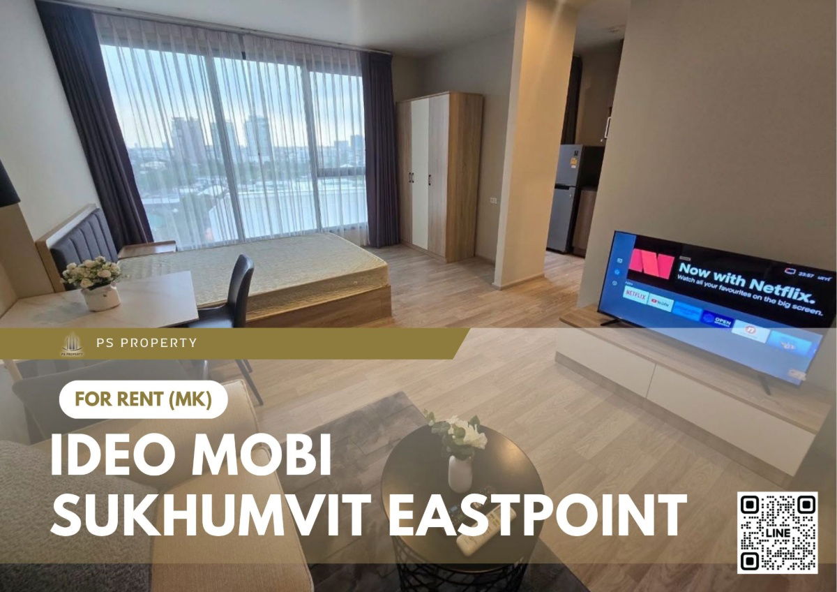 For rent 🔥 IDEO Mobi Sukhumvit Eastpoint 🔥 Fully furnished and equipped, near BTS Bangna