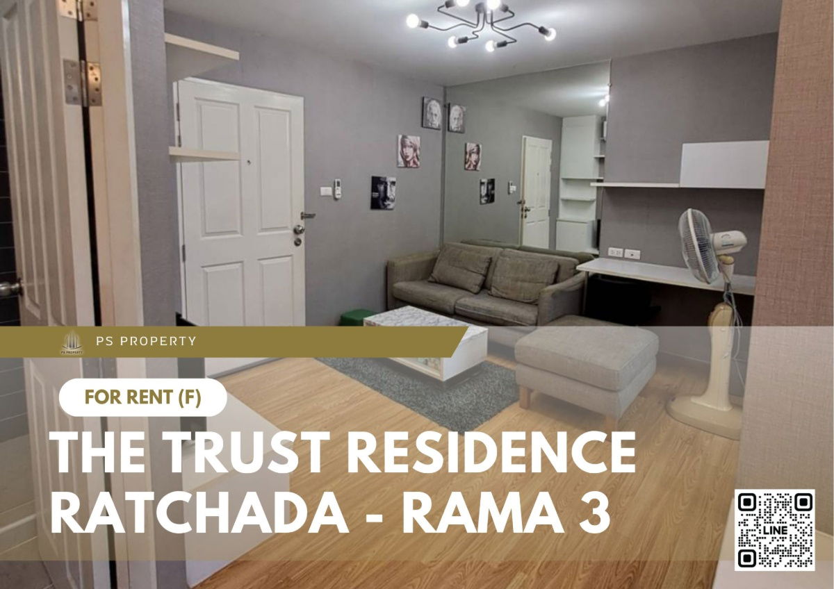 For rent ✨ The Trust Residence Ratchada - Rama 3 ✨ Fully furnished and equipped, opposite Central Rama 3