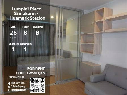 LW58CQKN Condo For Rent Lumpini Place Srinakarin - Huamark Station 26 Sq.M. Floor 8 Building B line id : @livinglegacy
